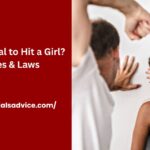 Is It Illegal to Hit a Girl
