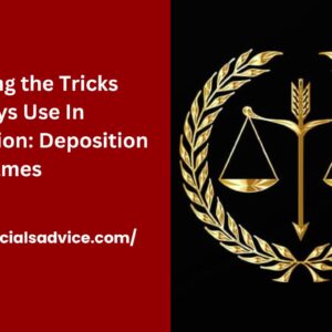 Revealing the Tricks Attorneys Use In Deposition