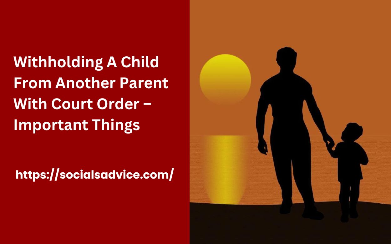 Withholding A Child From Another Parent Uk