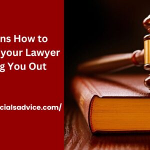 How to Know if your Lawyer is Selling You Out