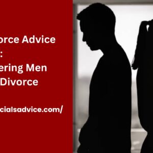 Pre Divorce Advice for Men Empowering Men against Divorce