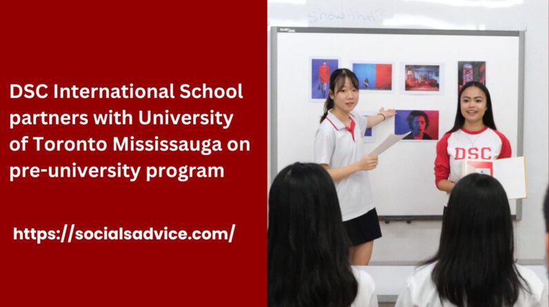 DSC International School partners with University of the Toronto Mississauga on pre-university program