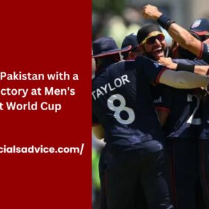 USA Stunt Pakistan with a Surprise Victory at Men's T20 Cricket World Cup